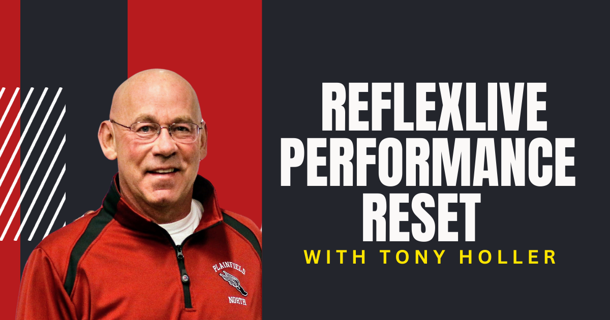 Reflexlive Performance Reset with Tony Holler