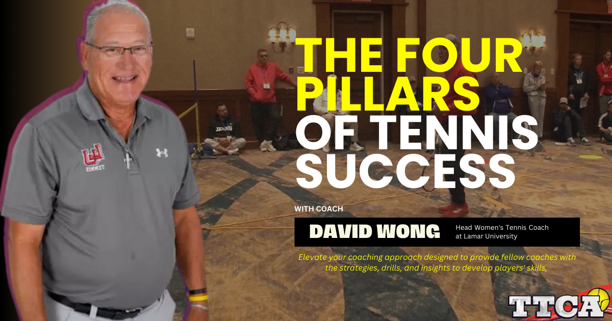 The Four Pillars of Tennis Success with David Wong