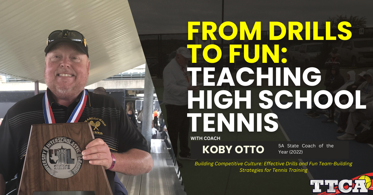 From Drills to Fun: Teaching High School Tennis with Koby Otto