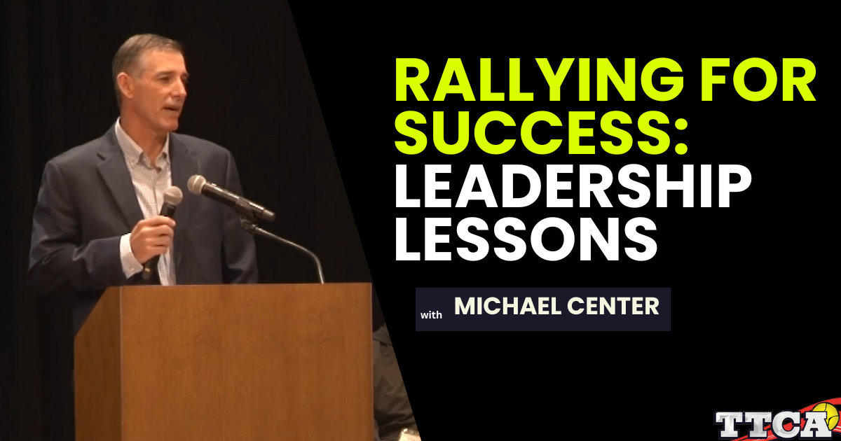 Rallying for Success: Leadership Lessons with Michael Center