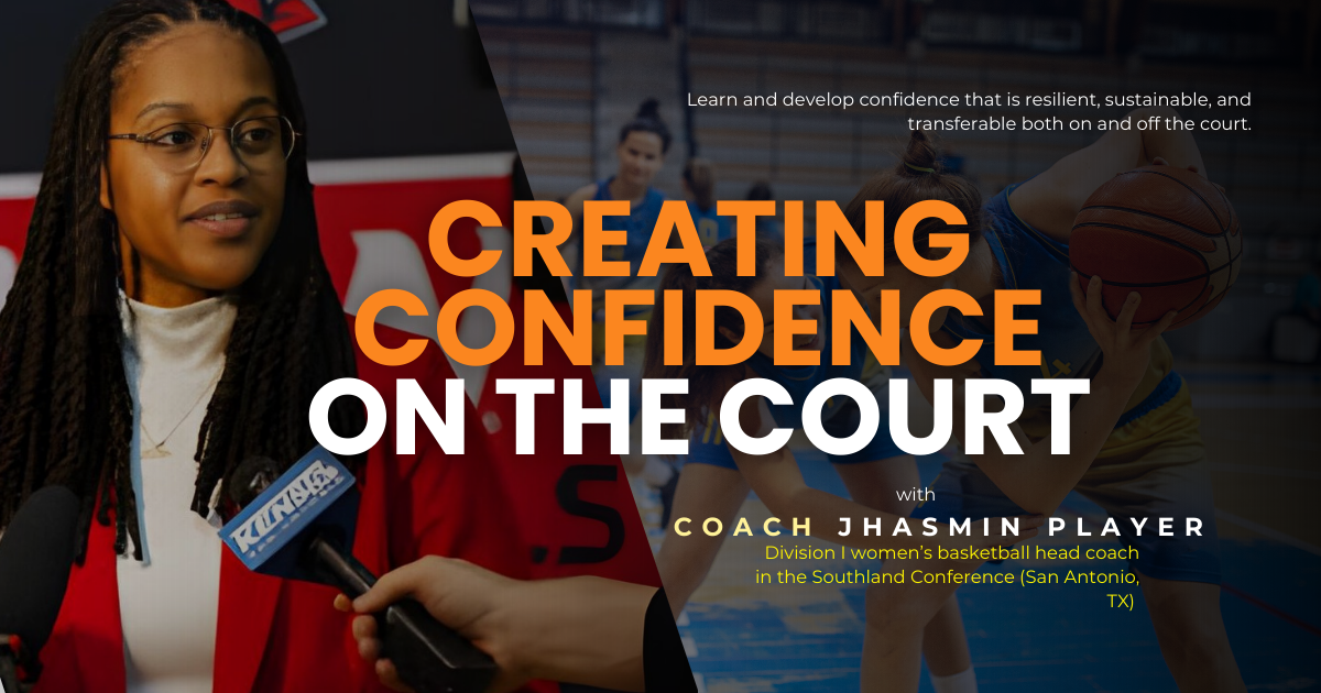 Creating Confidence on the Court with Jhasmin Player