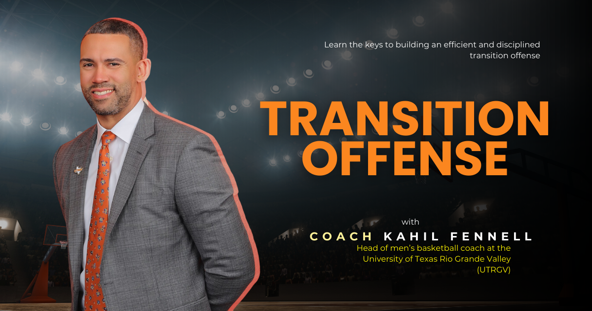 Transition Offense with Coach Kahil Fennell