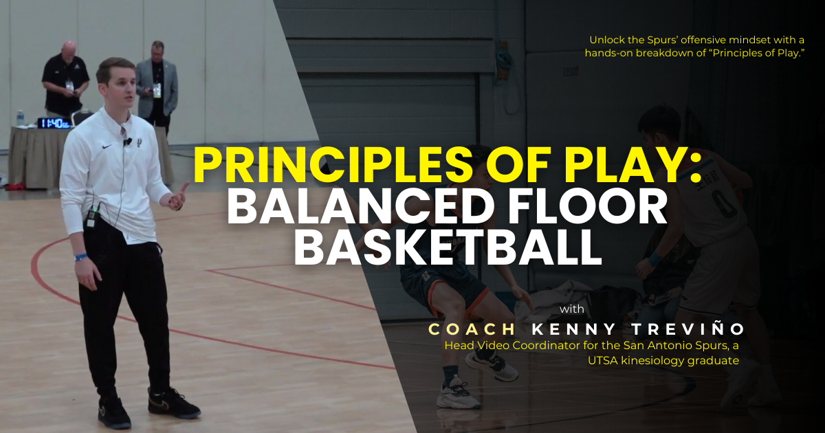 Principles of Play: Balanced Floor Basketball with Kenny Treviño