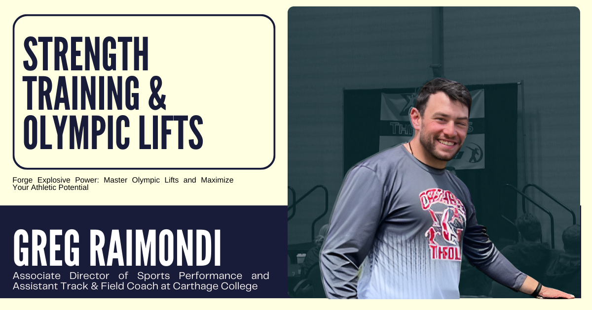 Strength Training & Olympic Lifts with Greg Raimondi 
