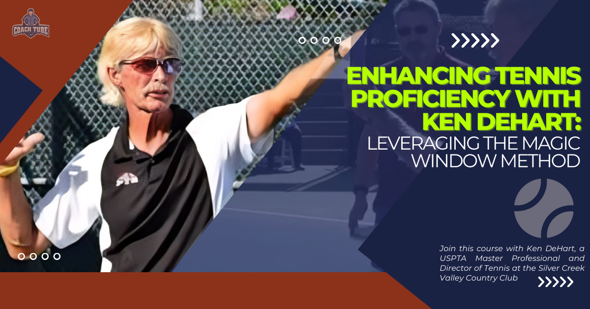 Enhancing Tennis Proficiency: Leveraging the Magic Window Method