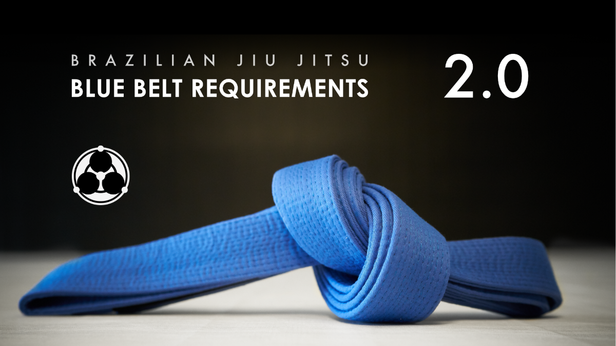 Brazilian Jiu Jitsu Blue Belt Requirements 2.0