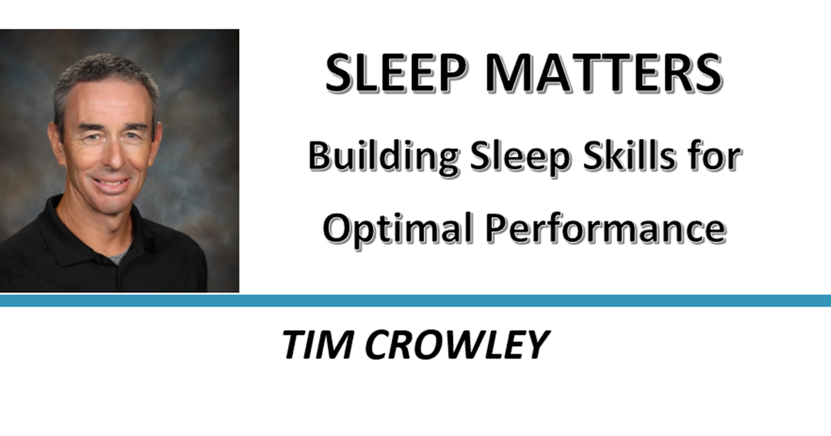 SLEEP MATTERS- Building Sleep Skills for Optimal Performance